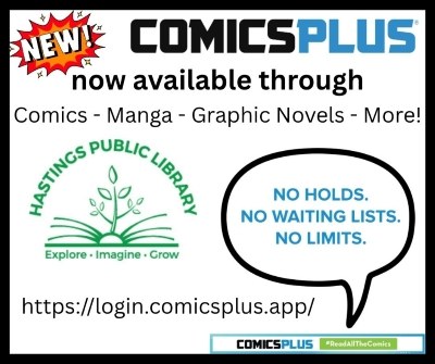 ComicsPlus Now Available at Hastings Public Library - Go to https://login.comicsplus.app/ to get started.